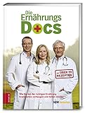 Die Ernährungs-Docs: Wie Sie mit der richtigen Ernährung Krankheiten...